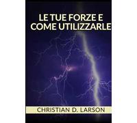 Le tue forze e come utilizzarle