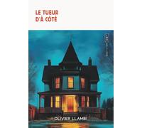 Le Tueur d'à côté: Un thriller psychologique haletant