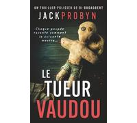 Le Tueur Vaudou: Un thriller policier glaçant avec un rebondissement choquant