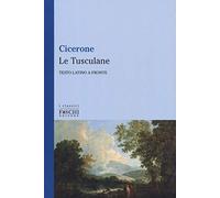 Le Tusculane. Testo latino a fronte