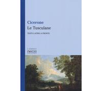 Le Tusculane. Testo latino a fronte - 2019 - Foschi (Santarcangel