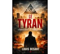 Le Tyran: Le pouvoir ne contrôle pas ce que vous pensez. Il contrôle le moment où vous commencez à le penser.