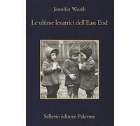 Le ultime levatrici dell'East End