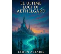 LE ULTIME LUCI DI AETHELGARD