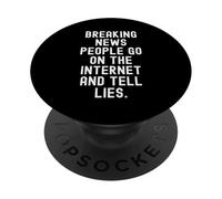 le ultime notizie le persone vanno su Internet e raccontano bugie Witty PopSockets PopGrip Adesivo