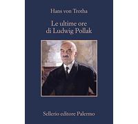 Le ultime ore di Ludwig Pollak