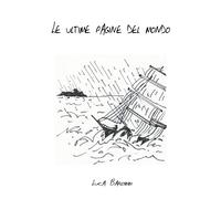 Le ultime pagine del mondo di Luca Barozzi, 2021, Youcanprint