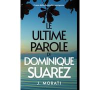 Le ultime parole di Dominique Suarez