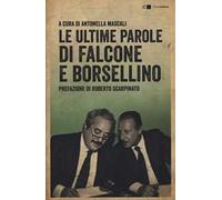Le ultime parole di Falcone e Borsellino