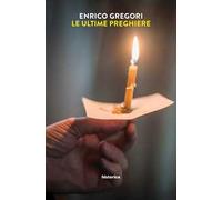 Le ultime preghiere