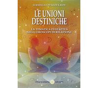 Le unioni destiniche. La tematica evolutiva negli oroscopi di relazione