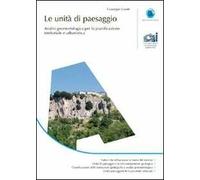 Le unità di paesaggio. Analisi geomorfologica per la pianificazione territoriale e urbanistica