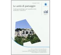 Le unità di paesaggio. Analisi geomorfologica per la pianificazione territoriale e urbanistica