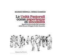 Le unità pastorali come esperienze di sinodalità. Spunti teorico-pratici d...