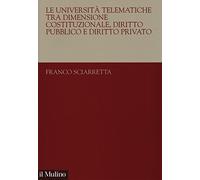 Le università telematiche tra dimensione costituzionale, diritto pubblico e diritto privato