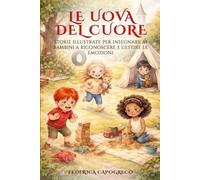 LE UOVA DEL CUORE: Storie illustrate per insegnare ai bambini a riconoscere e gestire le emozioni, pagine da colorare