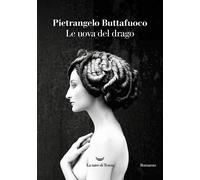 Le uova del drago - Buttafuoco Pietrangelo