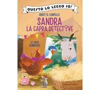 Le uova scomparse. Sandra la capra detective. Ediz. a colori