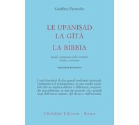 Le Upanishad, la Gita e la Bibbia. Studio comparato delle scritture hindu e cristiane