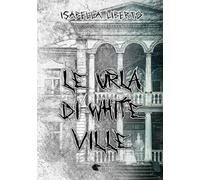 Le urla di White Ville - [Dark Abyss Edizioni]