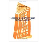 Le utopie urbanistiche di Isaac Asimov