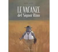 Le vacanze del signor Rino. Ediz. illustrata - Baud Raphael, Neyret Aurélie