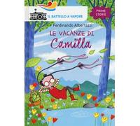 Le vacanze di Camilla. Ediz. illustrata