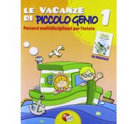 Le vacanze di piccolo genio-Favole dal mondo. Per la Scuola elementare (Vol. 1)