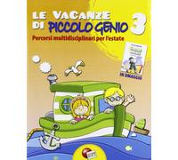 Le vacanze di piccolo genio-La moneta seminata. Per la Scuola elementare (Vol. 3)