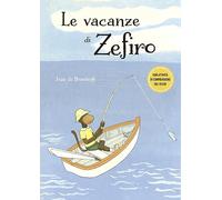 Le vacanze di Zefiro. Ediz. a colori