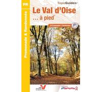 Le Val-d'Oise... à pied: 39 Promenades & Randonnées: D095