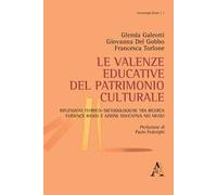 Le valenze educative del patrimonio culturale. Riflessioni teorico-metodologiche tra ricerca evidence based e azione educativa nei musei