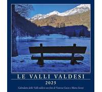 Le valli valdesi 2025. Calendario delle valli valdesi