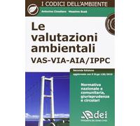 Le valutazioni ambientali. VAS-VIA-AIA/IPPC. Con CD-ROM