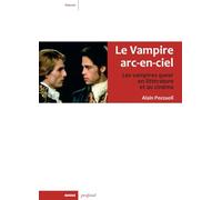 Le Vampire arc-en-ciel: Les vampires queer en littérature et au cinéma