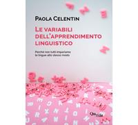 Le variabili dell'apprendimento linguistico. Perché non tutti impariamo le lingu
