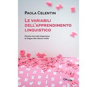 Le variabili dell'apprendimento linguistico. Perché non tutti impariamo le lingue allo stesso modo