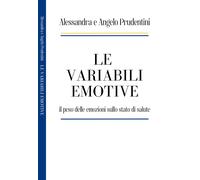 Le variabili emotive. il peso delle emozioni sullo stato di salute.