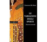 Le variazioni degli spiriti. Notturni musicali. Ediz. integrale. Con Libro in brossura