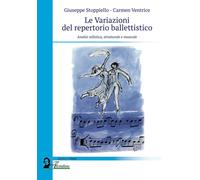 Le variazioni del repertorio ballettistico. Analisi stilistica, struttural...