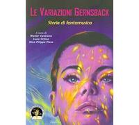 Le variazioni Gernsback. Storie di fantamusica