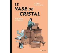 Le Vase de Cristal: Mémoires de famille