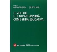 Le vecchie e le nuove povertà come sfida educativa