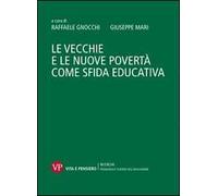 Le vecchie e le nuove povertà come sfida educativa