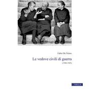 Le vedove civili di guerra. (1940-1945)