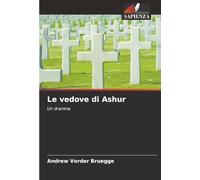 Le vedove di Ashur: Un dramma