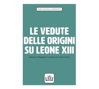 Le vedute delle origini su Leone XIII. Vaticano, Biograph e Lumière tra mito e storia