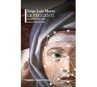 Le veggenti. Immagini nell'era della predizione