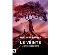 Le Vèinte: Le streghe del vento