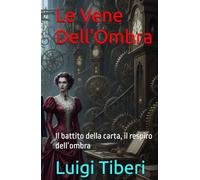 Le Vene Dell'Ombra: Il battito della carta, il respiro dell’ombra